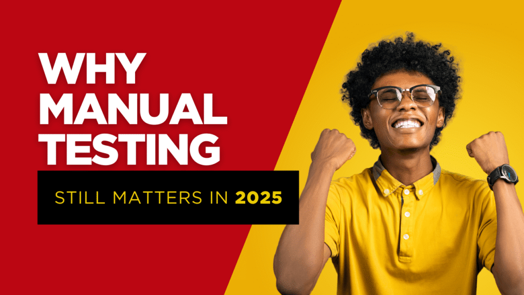 Understanding Manual Testing: A Comprehensive Guide in 2025